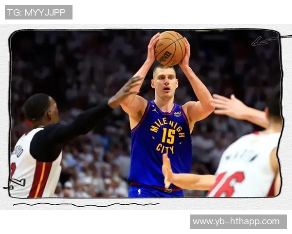 约基奇轻松砍下33分15板16助展现超凡实力媒体人称其表现令人惊叹